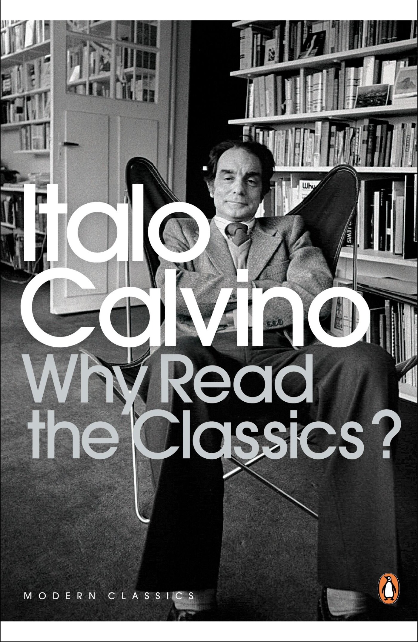 Why Read the Classics? / Penguin Modern Classics