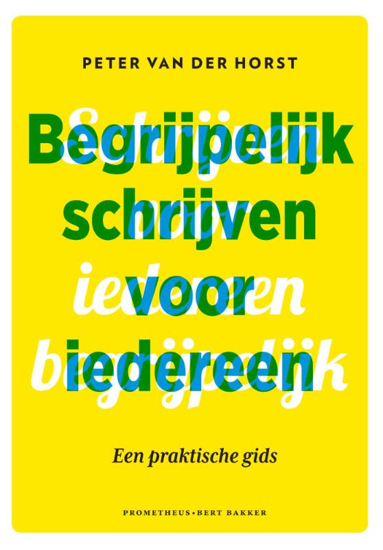 Peter van der Horst Begrijpelijk Schrijven Voor Iedereen