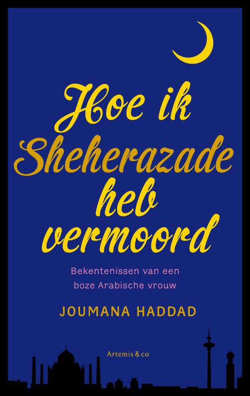 boekenbalie_9789047201908_cover Hoe Ik Sheherazade Heb Vermoord