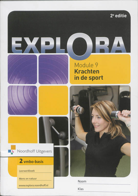 Explora Module 9 Krachten in de sport leerwerkboek, vmbo-basis