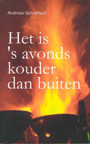 HET IS 'S AVONDS KOUDER DAN BUITEN