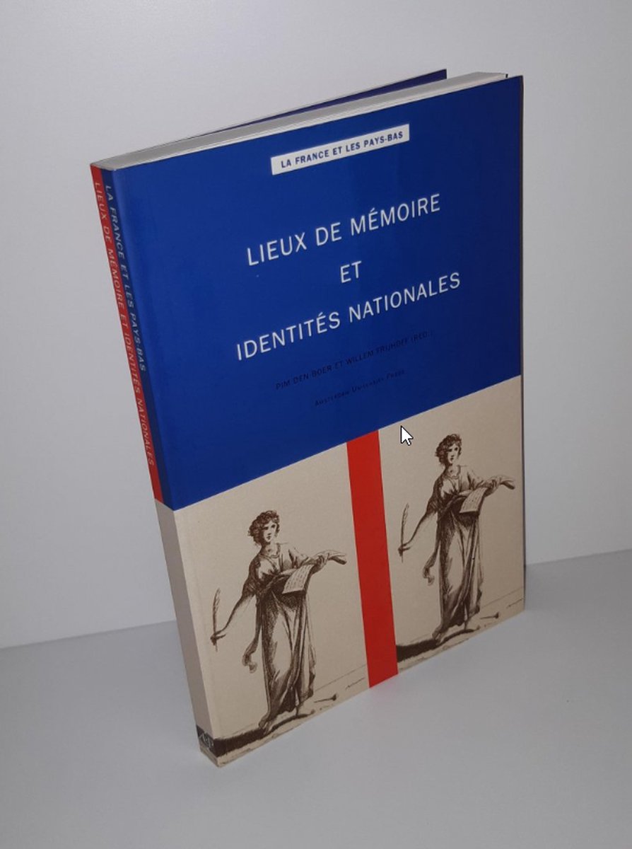 Lieux de memoire et identites nationales / La France et les Pays-Bas / 1