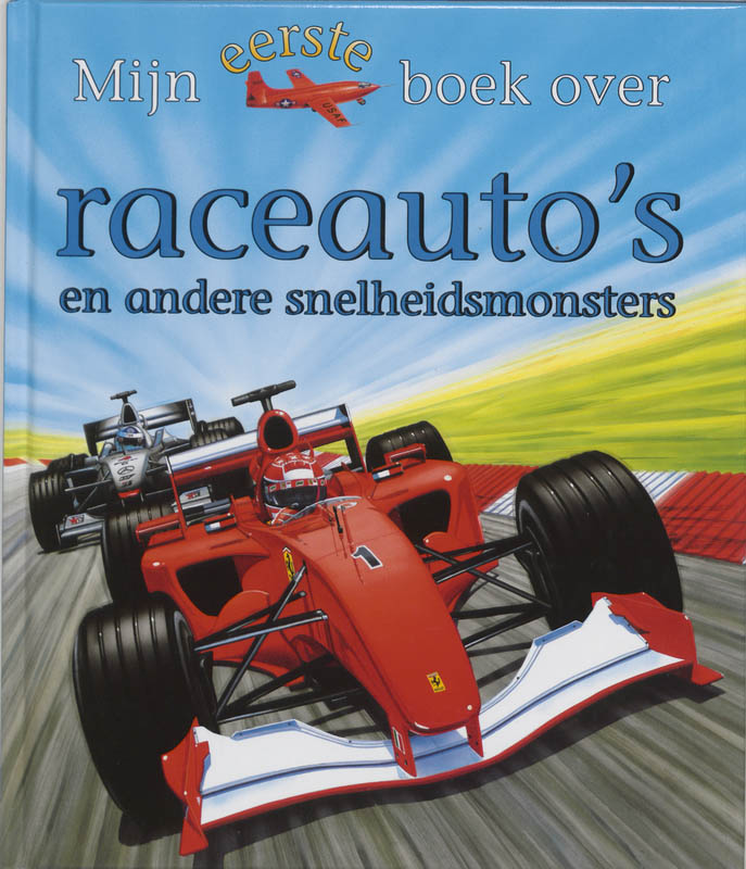 Mijn eerste boek over raceauto's / Mijn eerste boek over...