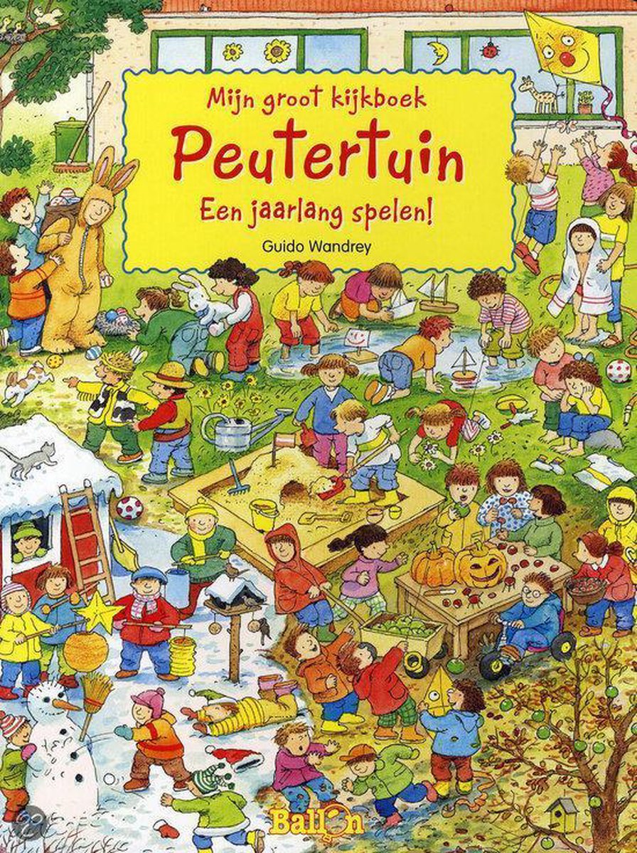 Mijn Groot Kijkboek: Peutertuin Een Jaarlang Spelen!