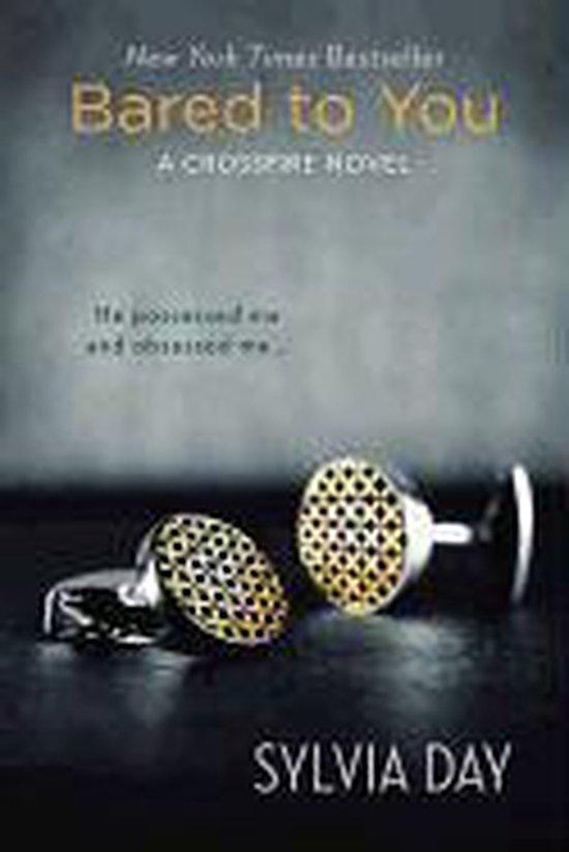 Crossfire Trilogy 1. Bared to You