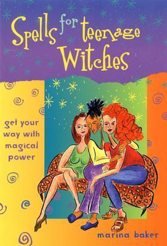 Spells for Teenage Witches