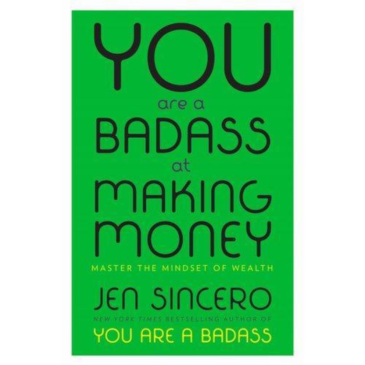 You Are a Badass at Making Money