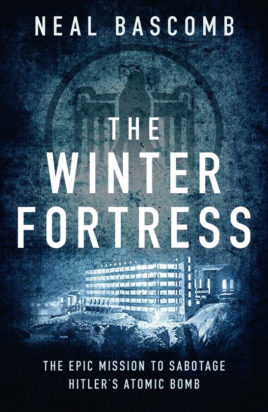 Neal Bascomb The Winter Fortress