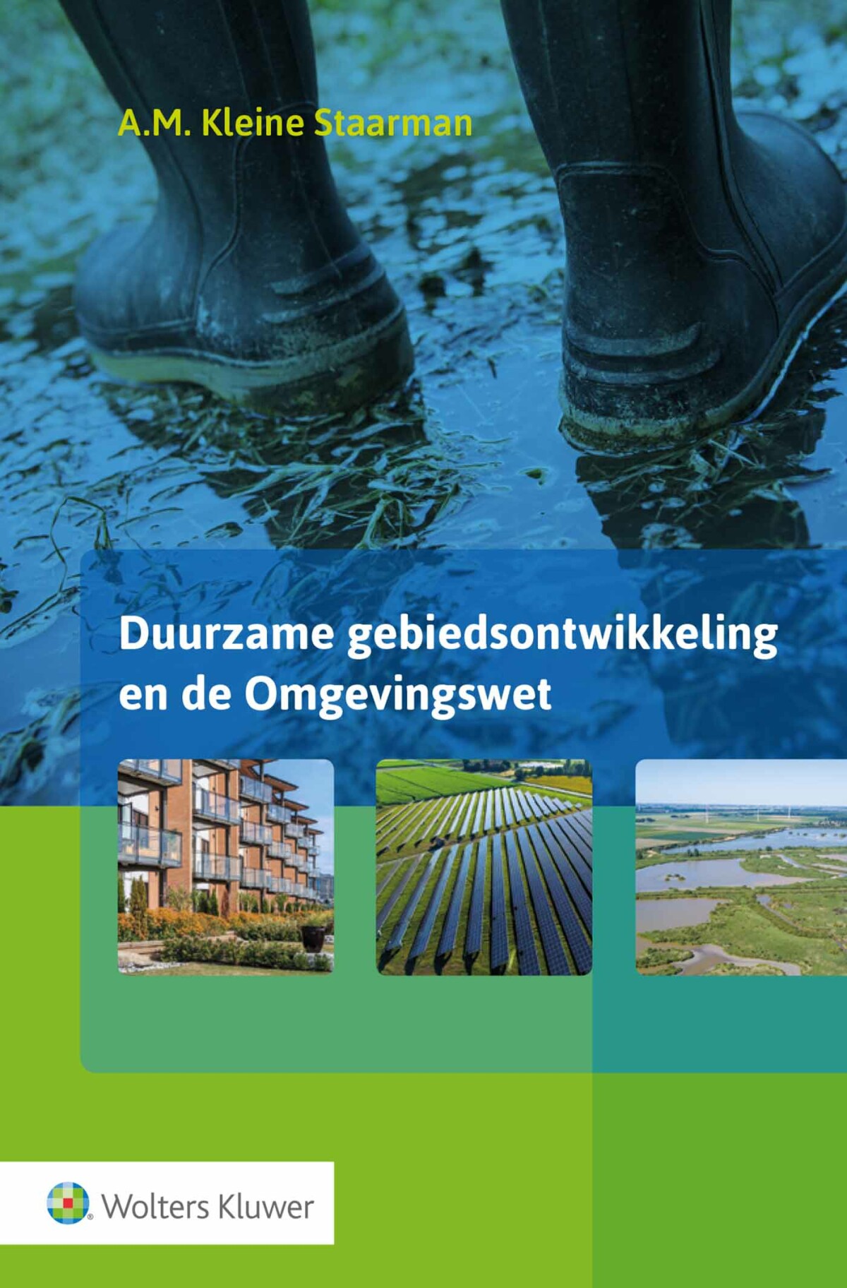 A.M. Kleine Staarman Duurzame Gebiedsontwikkeling En De Omgevingswet