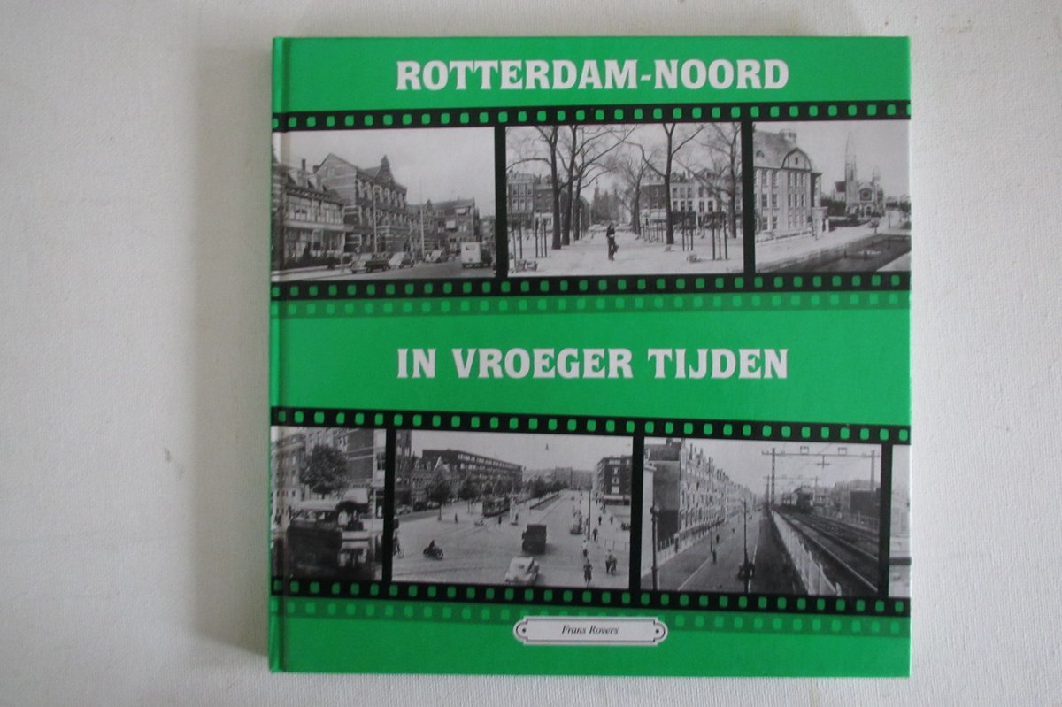 boekenbalie_9789055341290_cover Rotterdam-Noord In Vroeger Tijden