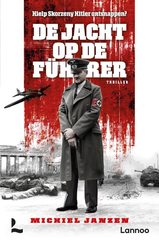Michiel Janzen De Jacht Op De Führer / Otto Skorzeny / 2