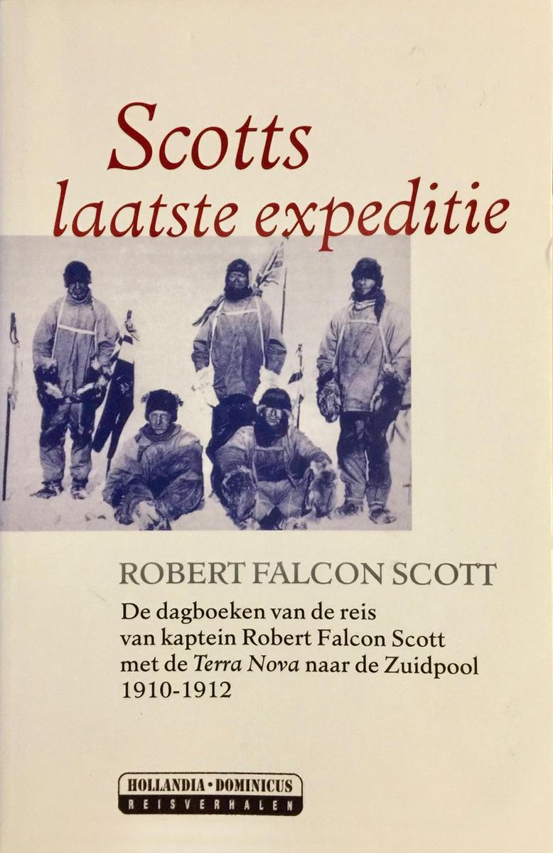 Scotts laatste expeditie - R. Falcon Scott