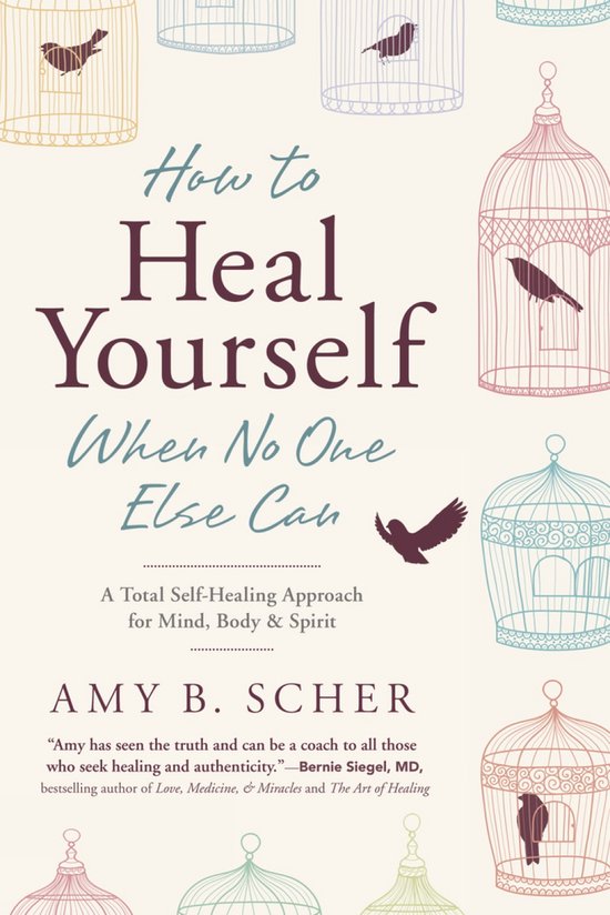 How To Heal Yourself When No One Can