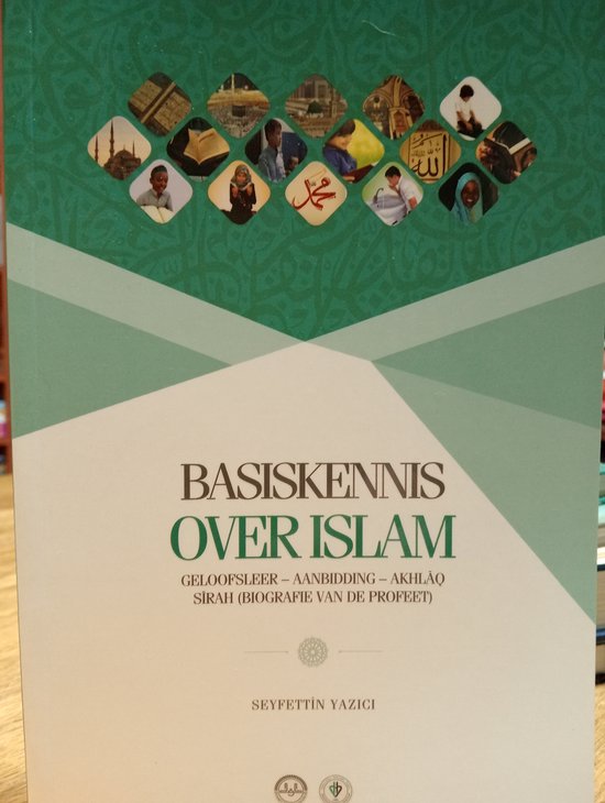 Basiskennis Over Islam; Ibrahim Yazici