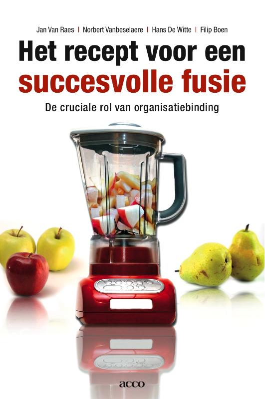 Het recept voor een succesvolle fusie. De cruciale rol van organisatiebinding
