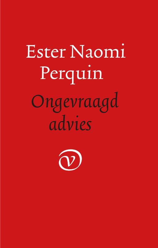 Ester Naomi Perquin Ongevraagd Advies