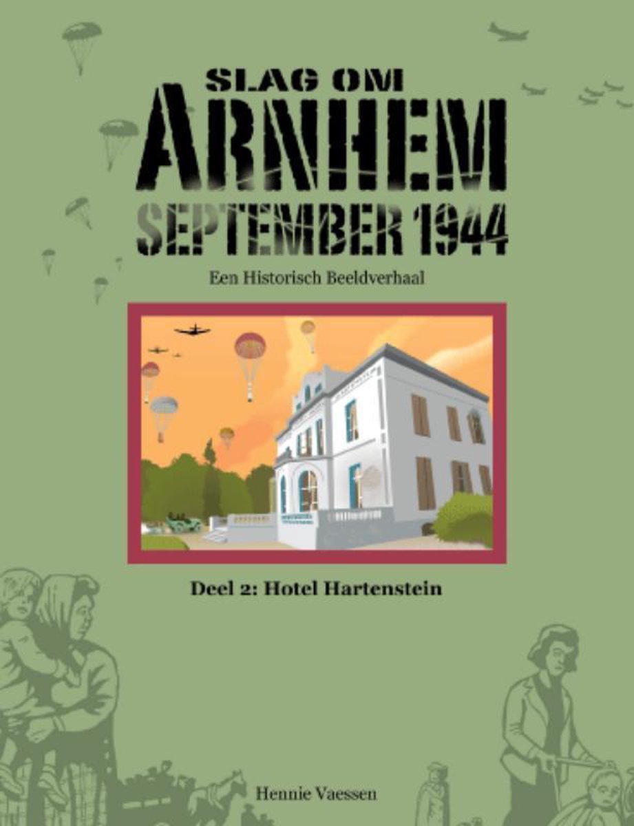 Slag om Arnhem September 1944 2 Hotel Hartenstein