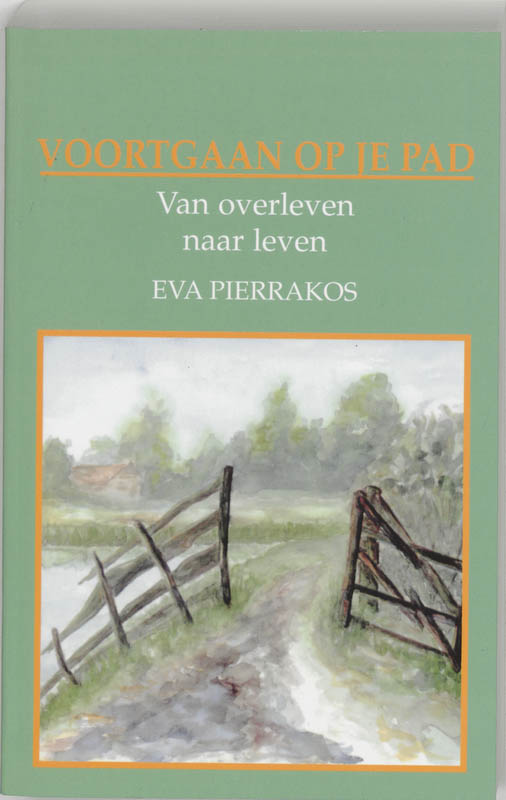 E. Pierrakos Voortgaan Op Je Pad