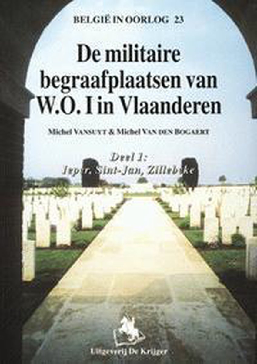 Militaire Begraafplaatsen Van W.O.I.: Deel 1