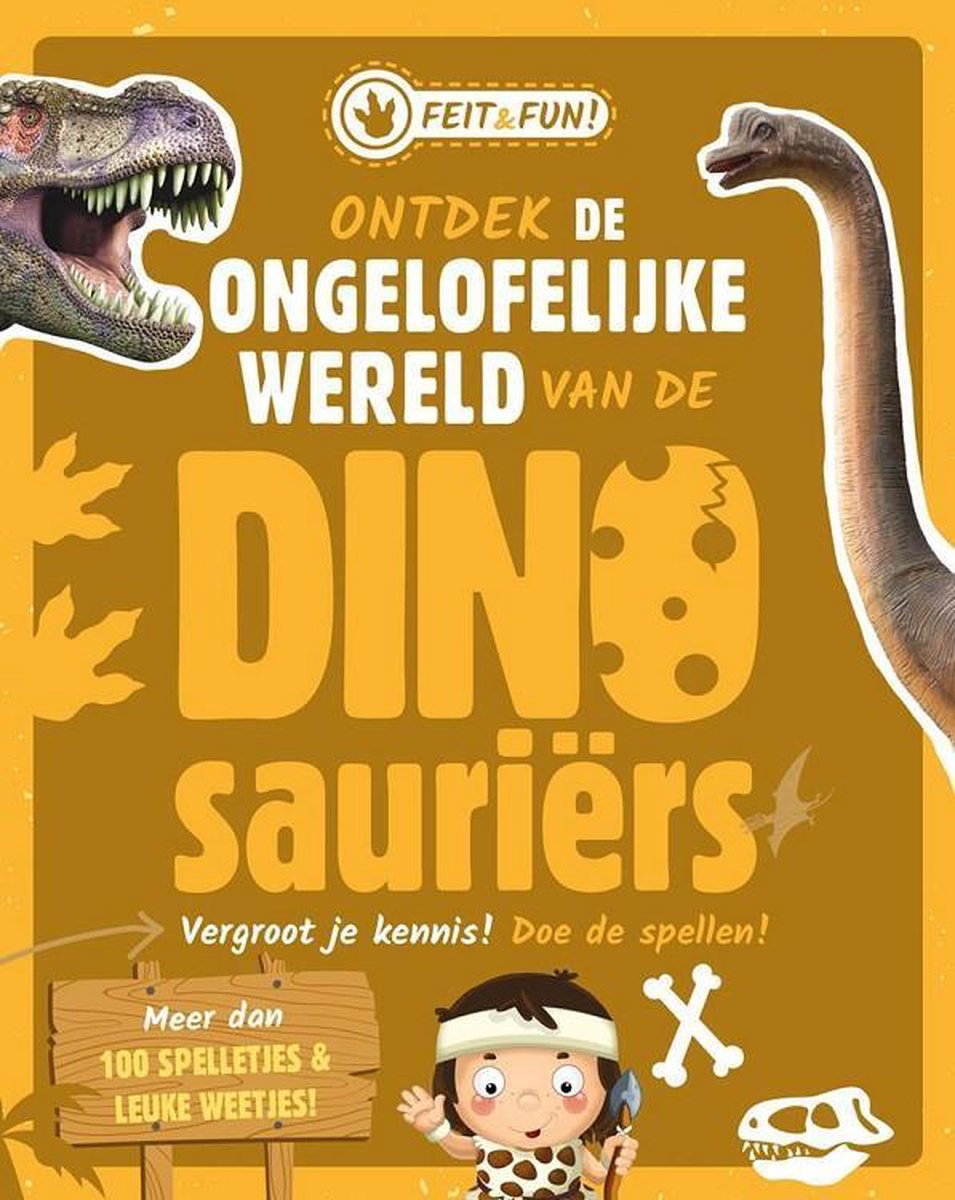 Feit & fun! De ongelofelijke wereld van de Dinosauriërs