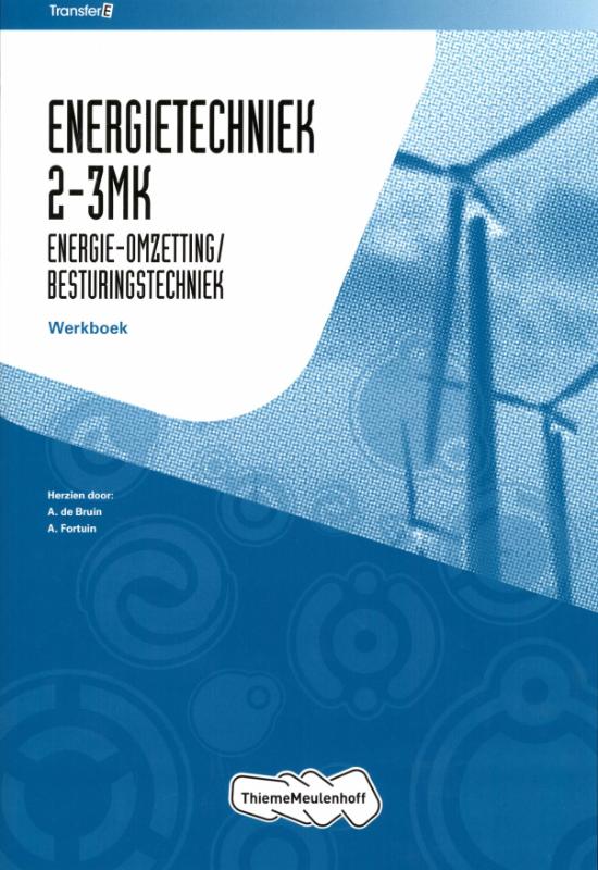 Energietechniek / 2/3MK Energie-omzeting/besturingstechniek / Werkboek / TransferE