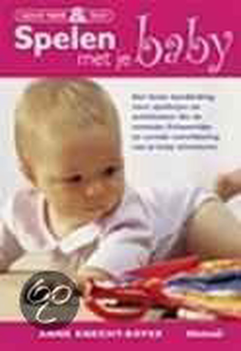 A. Knecht-Boyer Spelen Met Je Baby