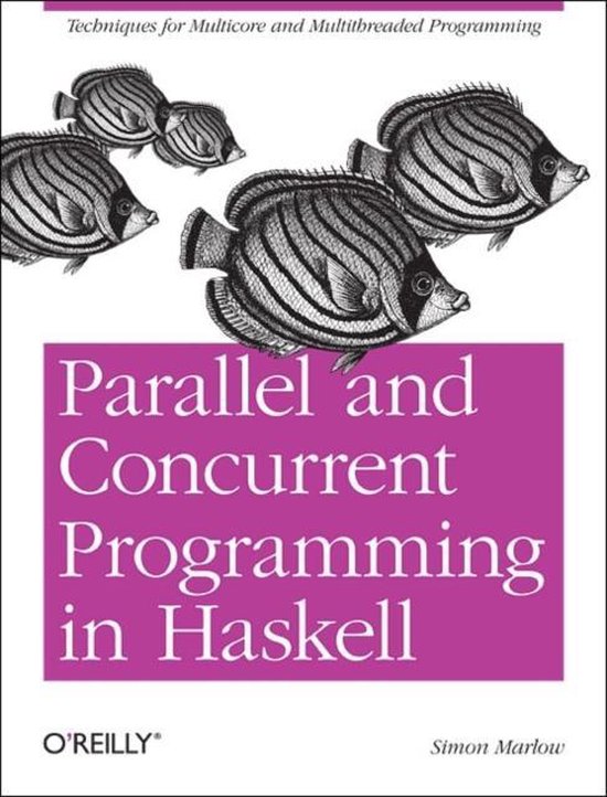 boekenbalie_9781449335946_cover Parallel and Concurrent Programming in Haskell