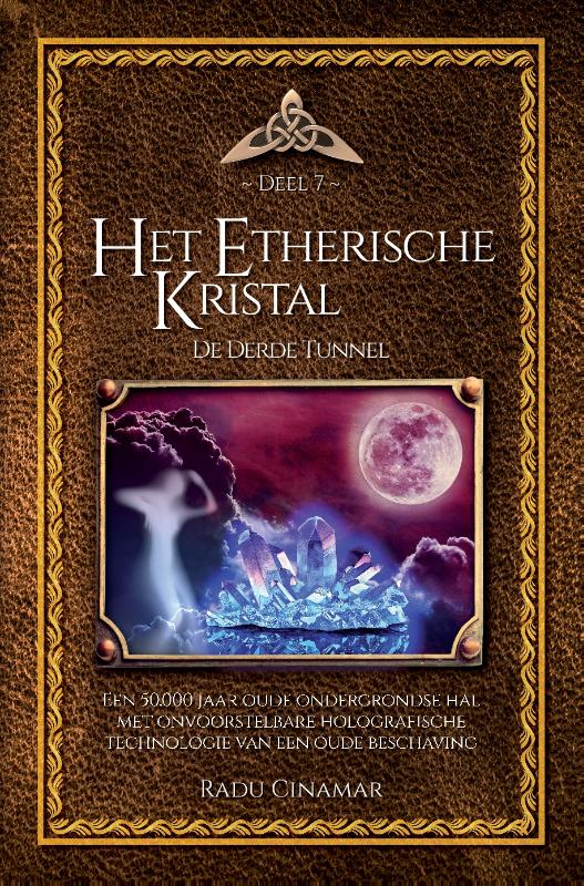 Het Etherische Kristal / De boeken van Radu Cinamar luxe editie / 7