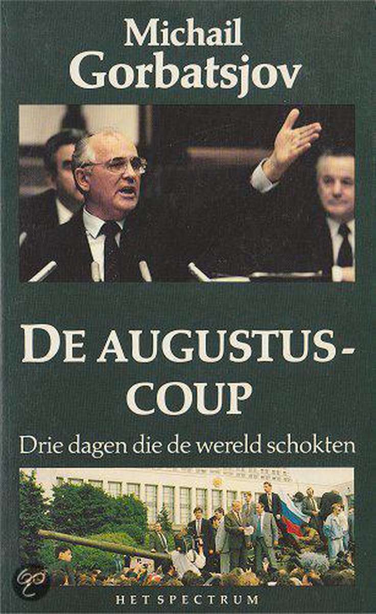 De Augustus-Coup - drie dagen die de wereld schokten