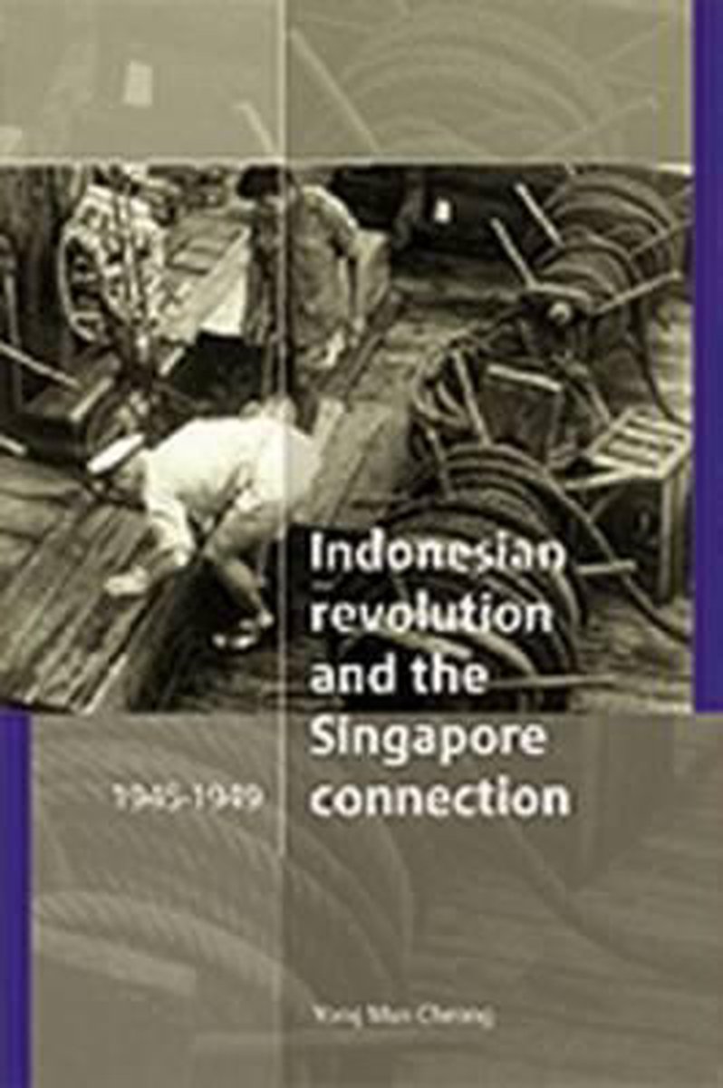 The Indonesian revolution and the Singapore connection, 1945-1949 / Verhandelingen / 208