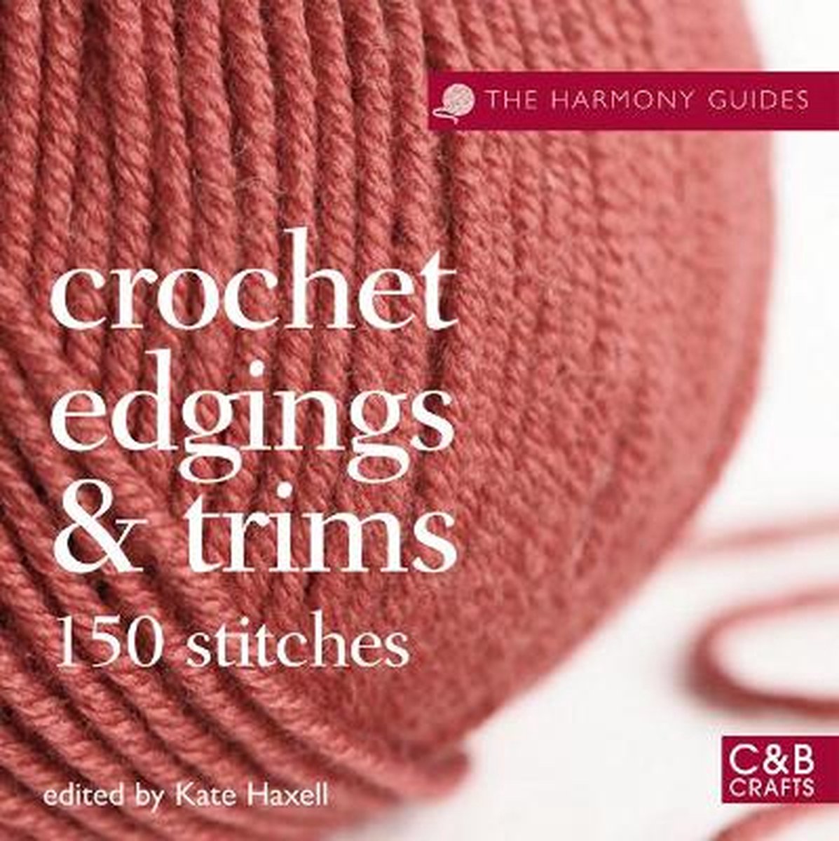 The Harmony Guides: Crochet Edgings & Trims