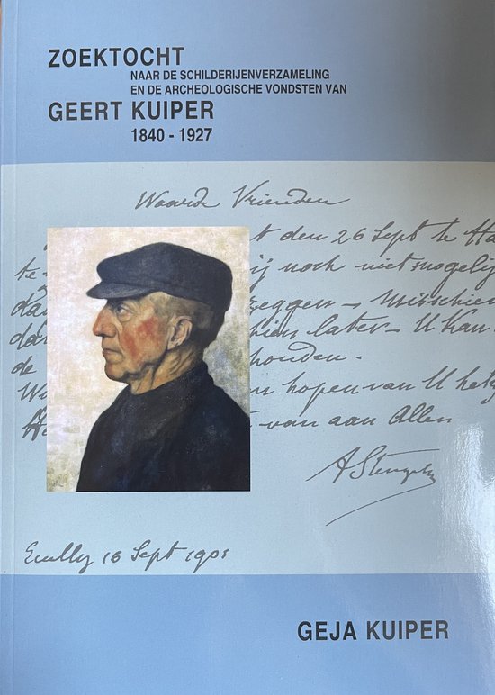 Zoektocht naar de schilderijenverzameling en de archeologische vondsten van Geert Kuiper 1840 – 1927