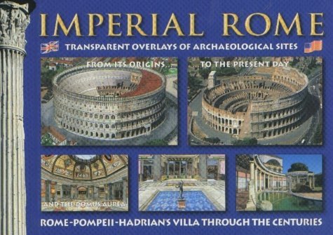 Imperial Rome as it was, as it is