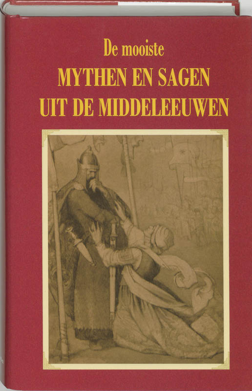 De Mooiste Mythen En Sagen Uit De Middeleeuwen