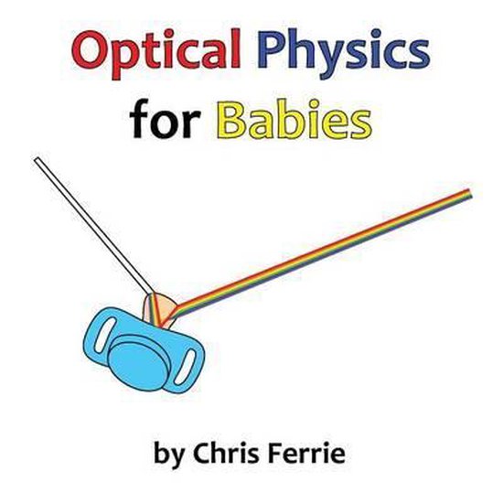 Chris Ferrie Optical Physics For Babies thumbnail