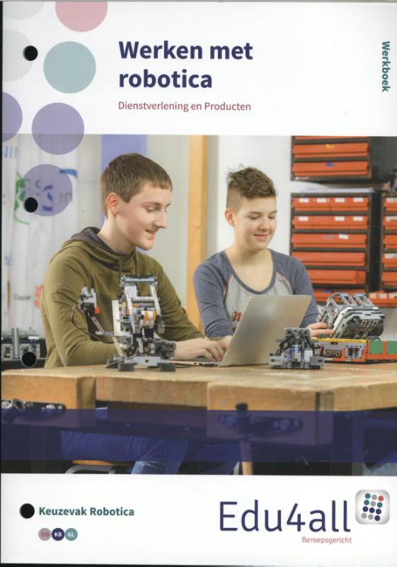 VMBO Dienstverlening en Producten  -  Werken met robotica Werkboek