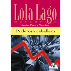 Poderoso caballero / A2 / Lola Lago, detective Nivel A2