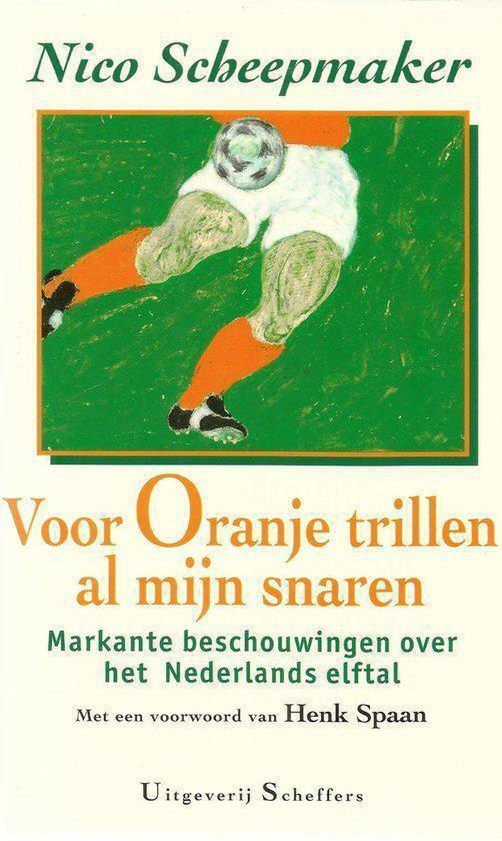 Voor Oranje trillen al mijn snaren