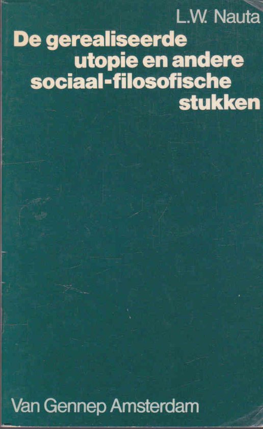 Gerealiseerde utopie e.a. soc.-fil. st.