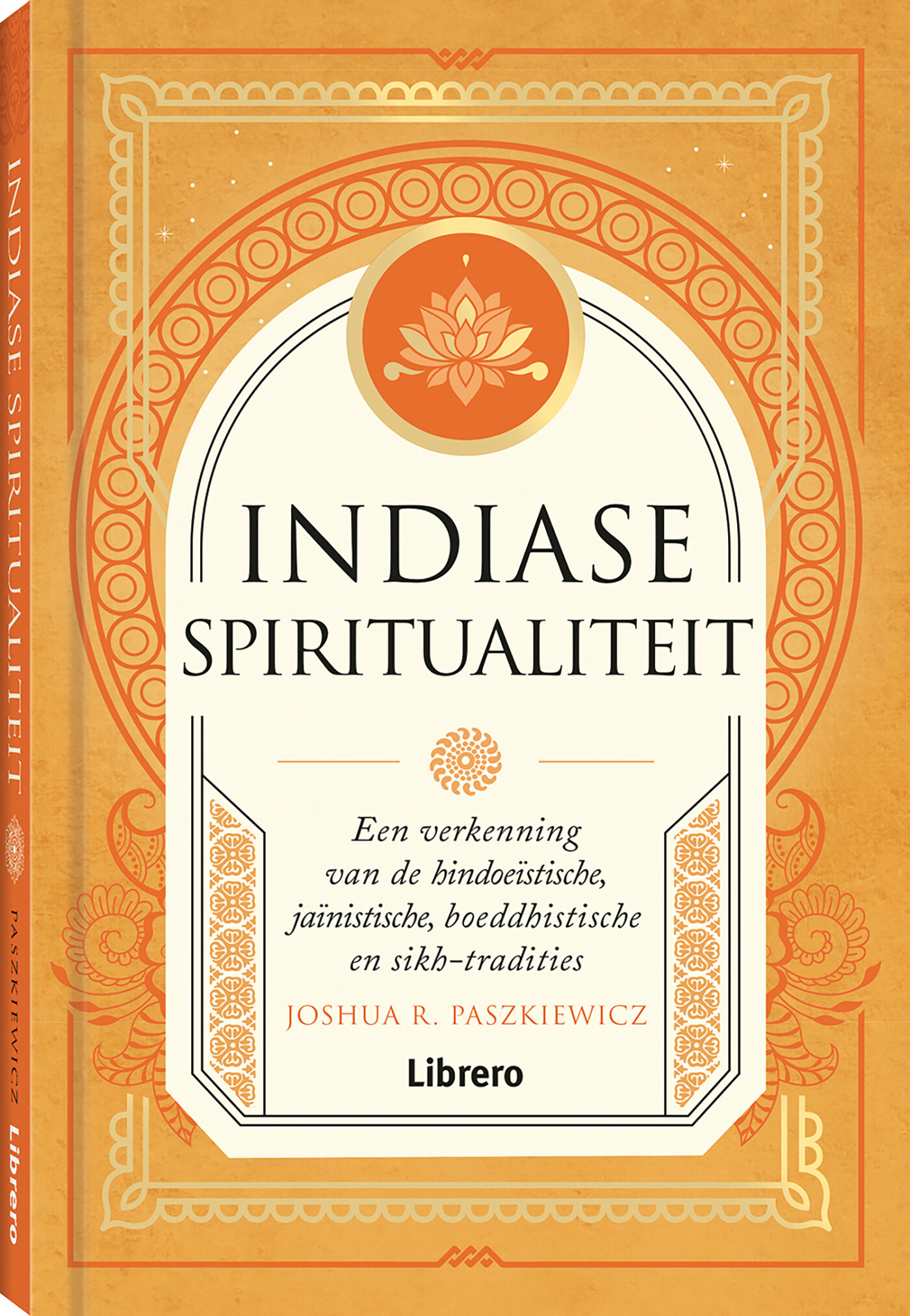 Joshua R Paszkiewicz Indiase Spiritualiteit