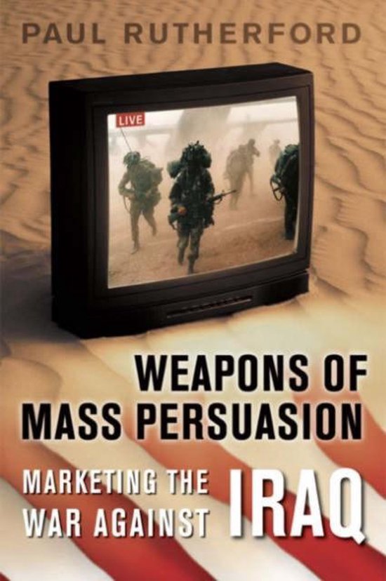 Weapons Of Mass Persuasion
