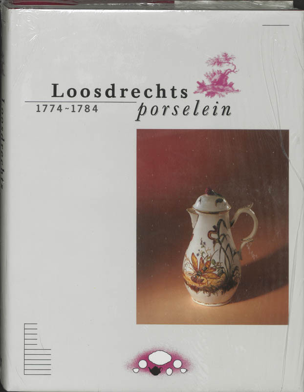 Loosdrechts Porcelein 1774 1784