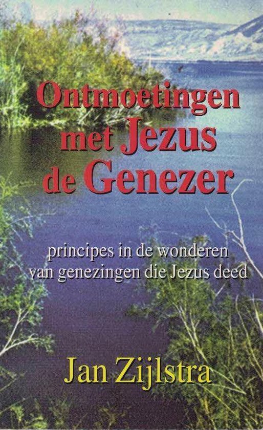 ONTMOETINGEN MET JEZUS DE GENEZER