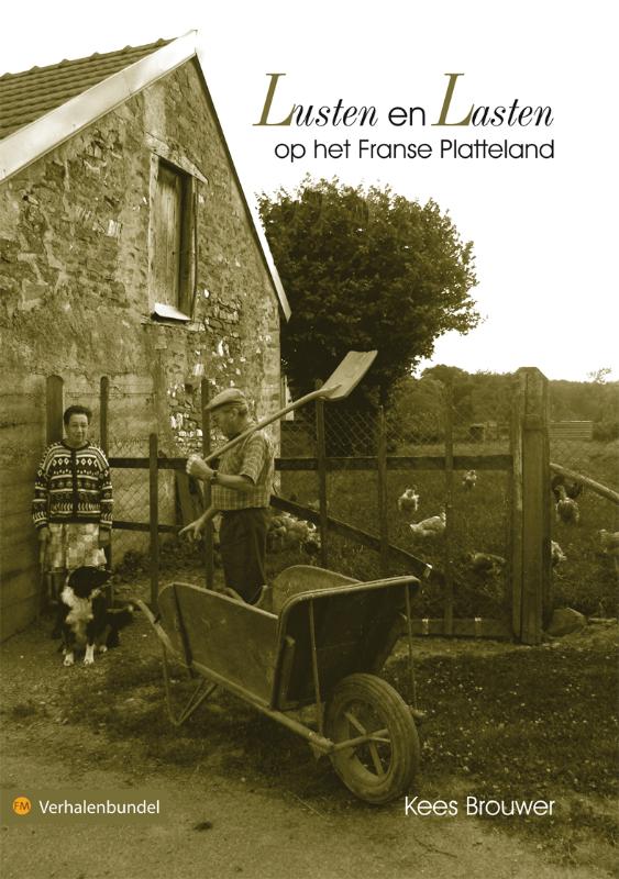 Lusten en Lasten op het Franse Platteland