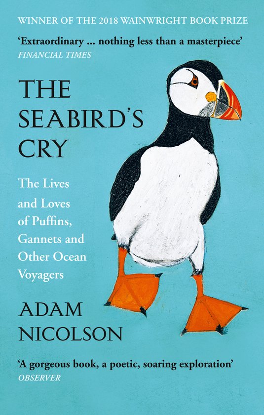 Adam Nicolson The Seabirds Cry The Lives And Loves Of Puffins, Gannets And Other Ocean Voyagers