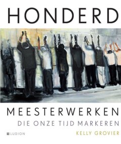 Honderd meesterwerken die onze tijd markeren