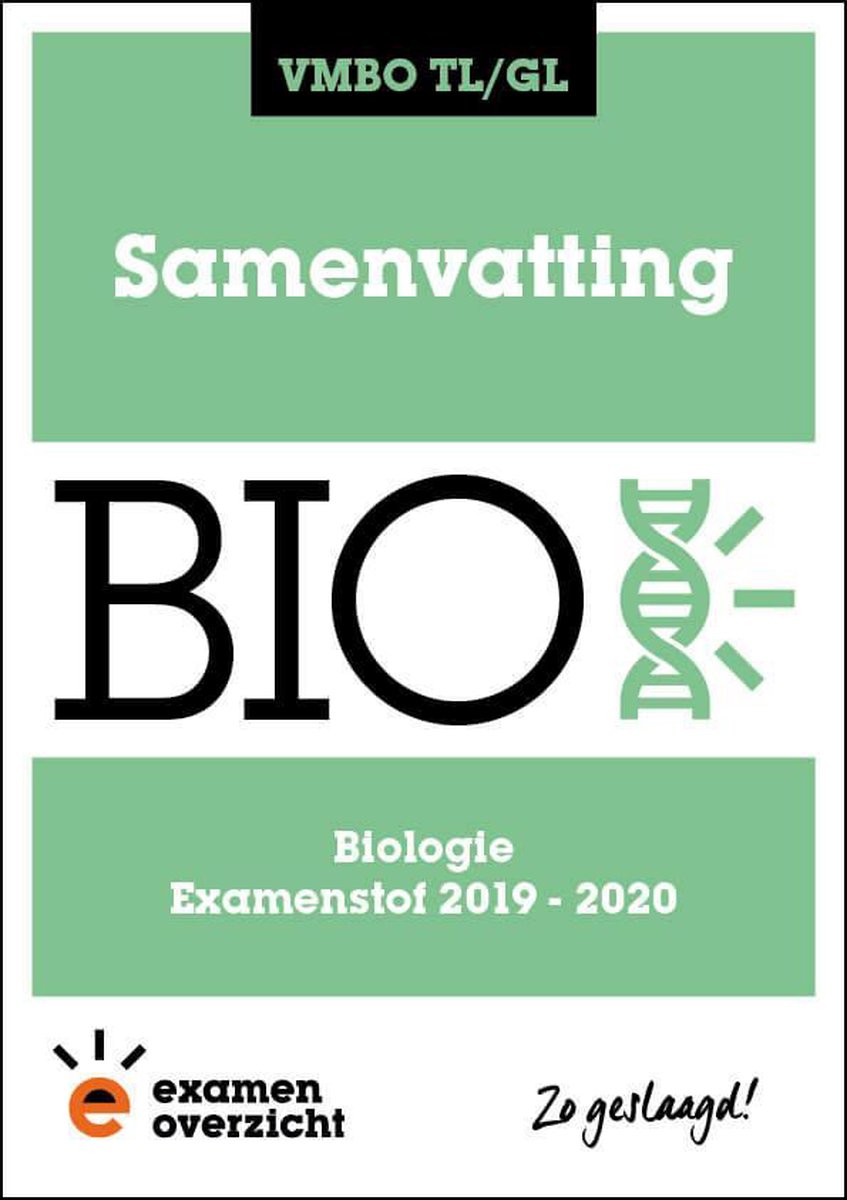 ExamenOverzicht - Samenvatting Biologie VMBO TL/GL