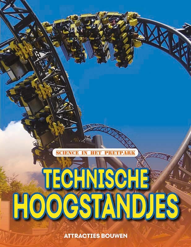 Technische hoogstandjes / Science in het pretpark