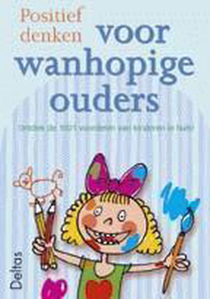 boekenbalie_9789044700121_cover Positief denken voor wanhopige ouders