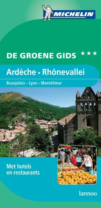 Ardeche - Rhonevallei / De Groene Reisgids